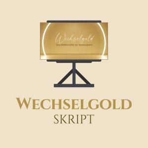 Wechselgold Skript