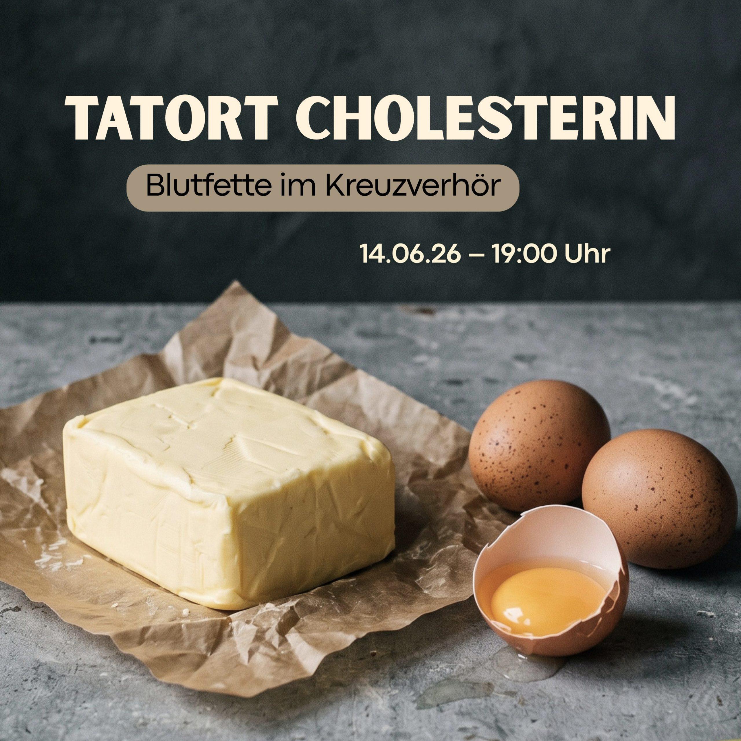 Tatort Cholesterin
